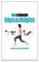 Stock image for Ten Minute Hips and Thighs for sale by AwesomeBooks