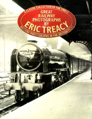 Stock image for Great Railway Photographs: A Collection Of The Finest Railway Photographs In The British Isles for sale by G. & J. CHESTERS