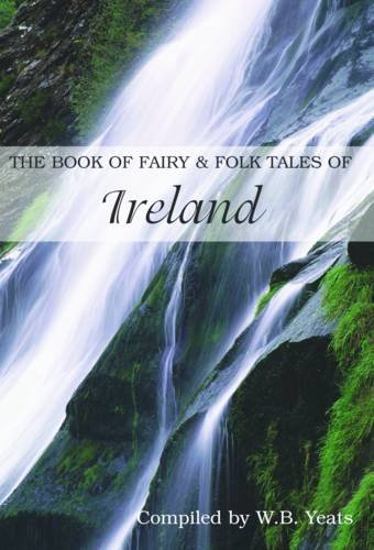 Imagen de archivo de The Book of Fairy and Folk Tales of Ireland a la venta por Better World Books