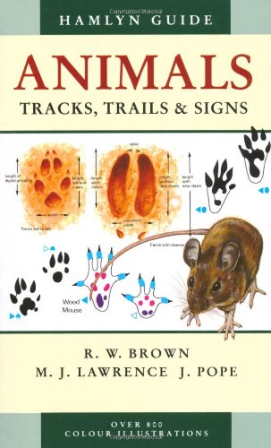 Imagen de archivo de Animals Tracks, Trails and Signs (Hamlyn Guide) a la venta por AwesomeBooks