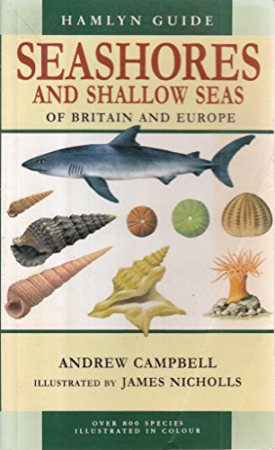 Hamlyn Guide Seashores and Shallow Seas (9780753709580) by Andrew Campbell