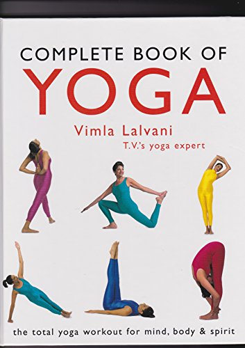 Imagen de archivo de Complete Book of Yoga: The Total Workout for Mind, Body and Spirit a la venta por WorldofBooks