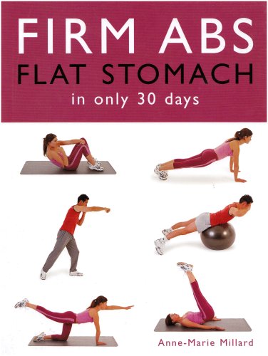 Beispielbild fr Firm Abs Flat Stomach in Only 30 Days zum Verkauf von WorldofBooks