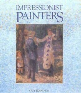 9780753710739: Impressionist Painters