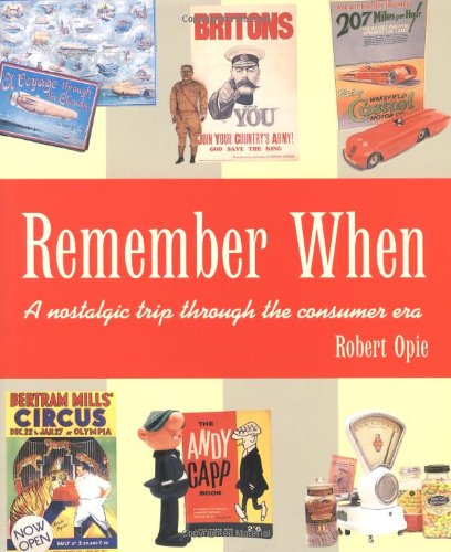 9780753711415: Remember When: A Nostalgic Trip Through The Consumer Era