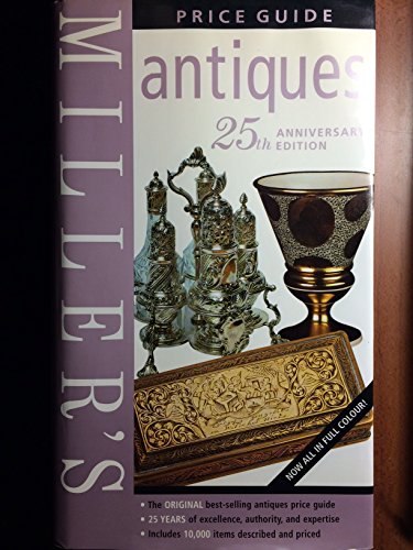 Stock image for Miller's Price Guide: Antiques (25th Anniversary Edition) for sale by WorldofBooks