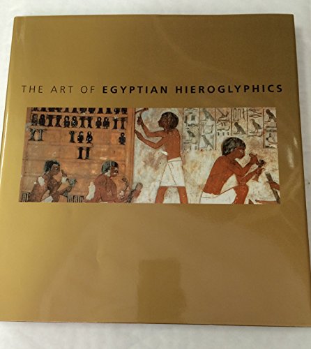 Beispielbild fr The Art of Egyptian Hieroglyphics zum Verkauf von HPB-Movies