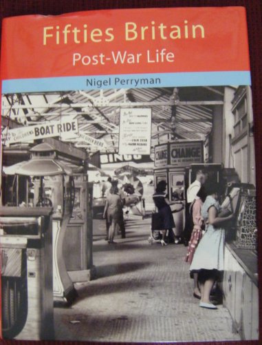 Fifties Britain Post-War Life