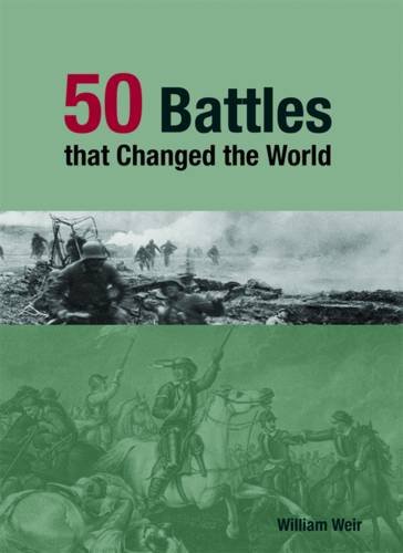 Beispielbild fr 50 Battles That Changed the World zum Verkauf von AwesomeBooks