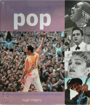 Stock image for A Century of Pop. A Hundred Years of Music That Changed the World for sale by The London Bookworm
