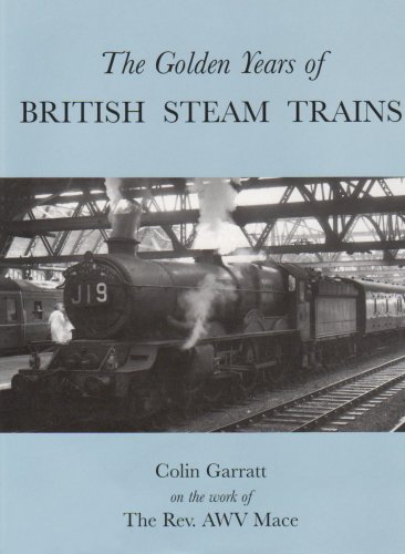Stock image for The Golden Years of British Steam Trains for sale by Reuseabook
