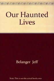 Stock image for Our Haunted Lives for sale by WorldofBooks