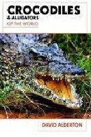 9780753718254: CROCODILES ALLIGATORS OF THE WOR