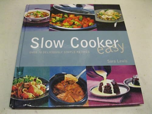 Stock image for Slow Cooker Easy: Over 70 Deliciously Simple Recipes for sale by WorldofBooks
