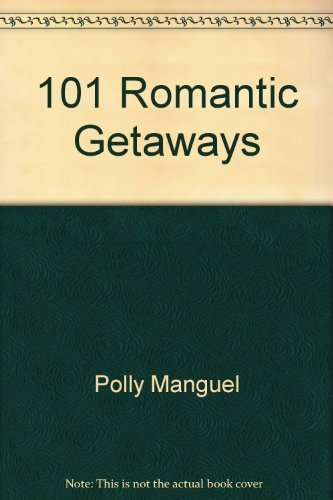 Imagen de archivo de 101 Romantic Getaways a la venta por WorldofBooks