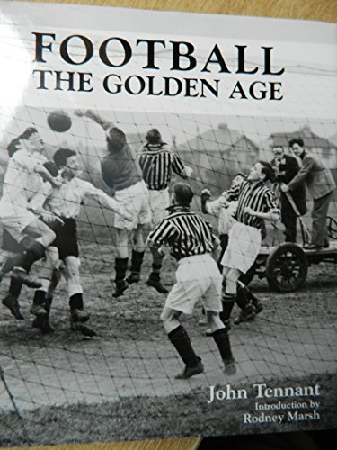 Beispielbild fr Football The Golden Age zum Verkauf von Reuseabook