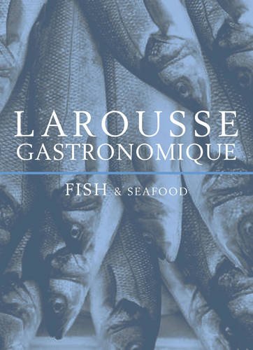 Stock image for Larousse Gastronomique: Fish & Seafood for sale by AwesomeBooks