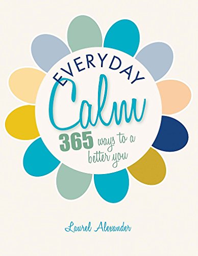 Beispielbild fr Everyday Calm: 365 Ways to a Better You zum Verkauf von Prominent Books