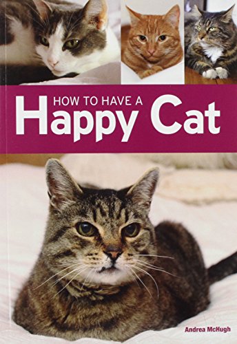 Imagen de archivo de How to have a Happy Cat a la venta por AwesomeBooks