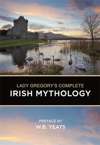 Beispielbild fr Lady Gregorys Complete Irish Mythology zum Verkauf von Reuseabook