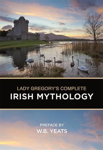 Stock image for Lady Gregory's Complete Irish Mythology for sale by Half Price Books Inc.