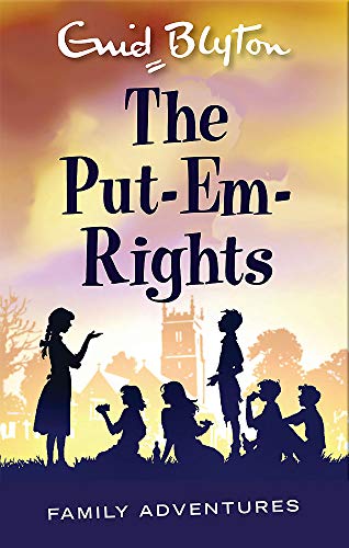 9780753725641: The Put-Em-Rights (Enid Blyton: Family Adventures)