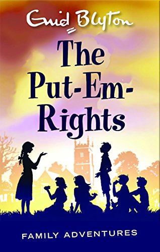 Stock image for The Put-Em-Rights (Enid Blyton: Family Adventures) for sale by HPB-Red