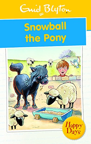 9780753725788: Snowball the Pony (Enid Blyton: Happy Days)