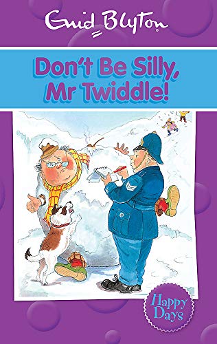 9780753725931: Don't be Silly, Mr Twiddle! (Enid Blyton: Happy Days)