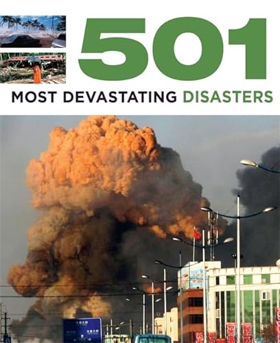 9780753726020: 501 Most Devastating Disasters: 501 Series
