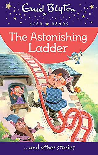 Beispielbild fr The Astonishing Ladder (Enid Blyton: Star Reads Series 1) zum Verkauf von Powell's Bookstores Chicago, ABAA