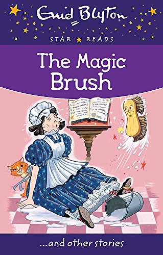 9780753726747: The Magic Brush (Enid Blyton: Star Reads Series 4)