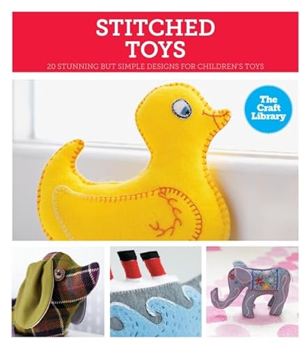 Imagen de archivo de The Craft Library: Stitched Toys a la venta por WorldofBooks