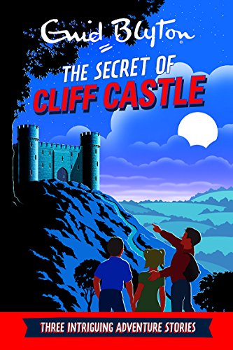 Beispielbild fr The Secret of Cliff Castle: Three Intriguing Adventure Stories zum Verkauf von WorldofBooks