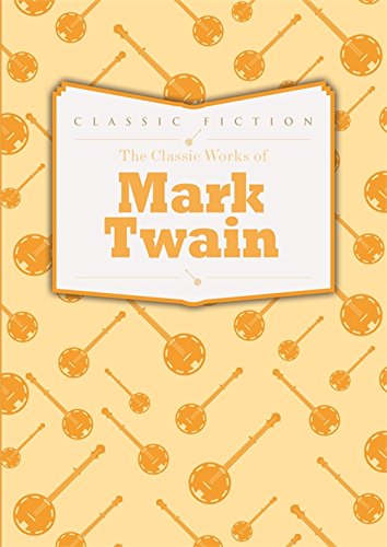 9780753728222: The Classic Works of Mark Twain