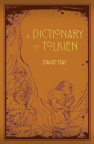 Stock image for A Dictionary of Tolkien: An A-Z Guide to the Creatures, Plants, Events and Places of Tolkien's World for sale by WorldofBooks