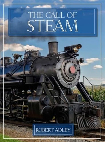 Stock image for The Call Of Steam for sale by WorldofBooks