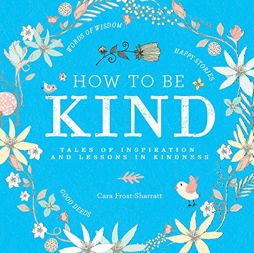 9780753729663: How to be Kind: Tales of Inspiration and Lessons in Kindness