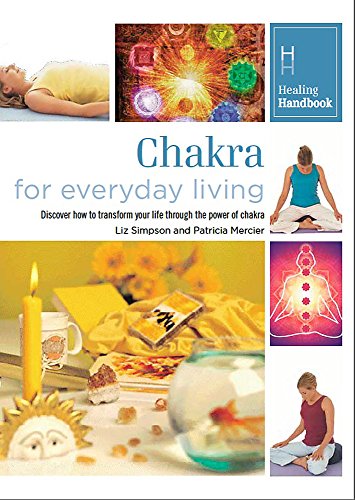 Beispielbild fr Chakra for Everyday Living (Healing Handbooks) zum Verkauf von Wonder Book