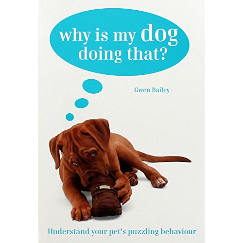 Stock image for Why Is My Dog Doing That for sale by WorldofBooks