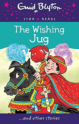 9780753730492: The Wishing Jug (Enid Blyton Star Reads)