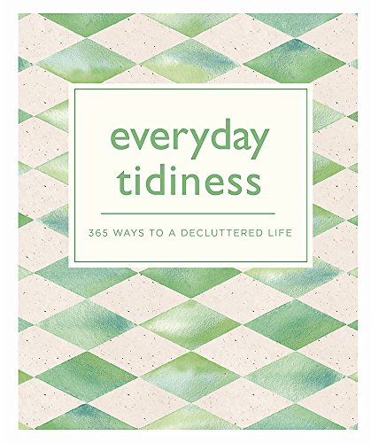 Beispielbild fr Everyday Tidiness (365 Ways to Everyday.) zum Verkauf von Wonder Book