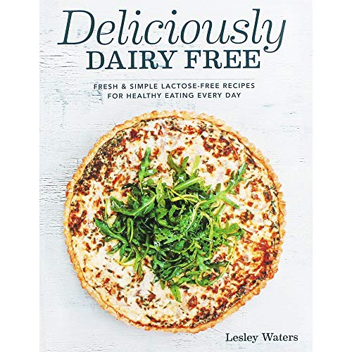 Beispielbild fr Deliciously Dairy Free: Fresh & simple lactose-free recipes for healthy eating every day zum Verkauf von WorldofBooks