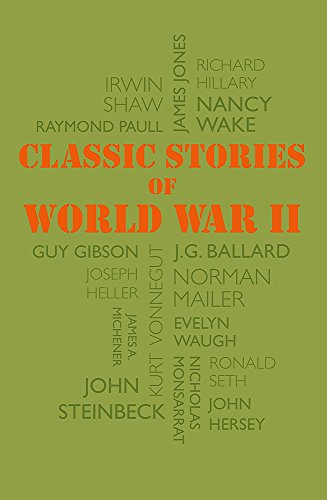 Beispielbild fr Classic Stories of World War II: Tales of History's Most Heroic and Harrowing Experiences zum Verkauf von WorldofBooks