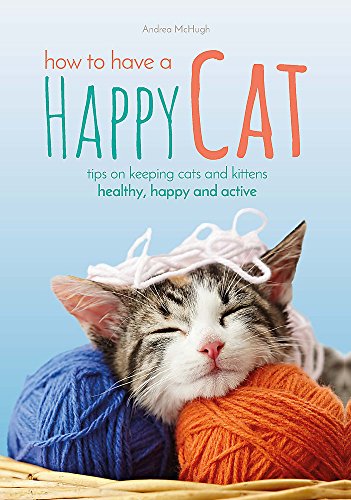 Imagen de archivo de Andrea McHugh How to Have A Happy Cat a la venta por WorldofBooks