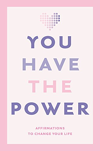 Imagen de archivo de You Have the Power: Affirmations to change your life a la venta por WorldofBooks