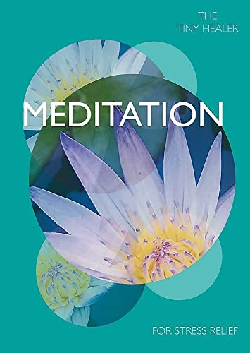 Imagen de archivo de Tiny Healer: Meditation: A Pocket Guide to Inner Peace a la venta por WorldofBooks
