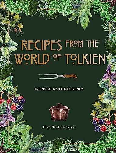 Beispielbild fr Recipes from the World of Tolkien: Inspired by the Legends zum Verkauf von BooksRun