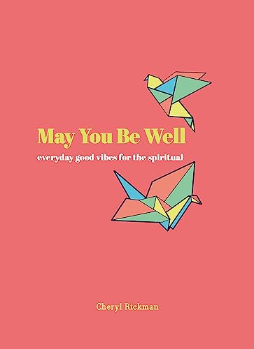 Imagen de archivo de May You Be Well: Everyday Good Vibes for the Spiritual a la venta por Half Price Books Inc.