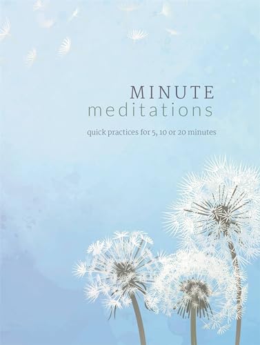 Beispielbild fr Minute Meditations : Quick Practices for 5, 10 or 20 Minutes zum Verkauf von Better World Books